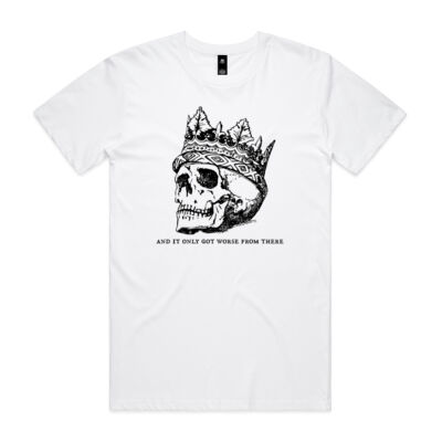 And it Only Got Worse from There T-Shirt Thumbnail